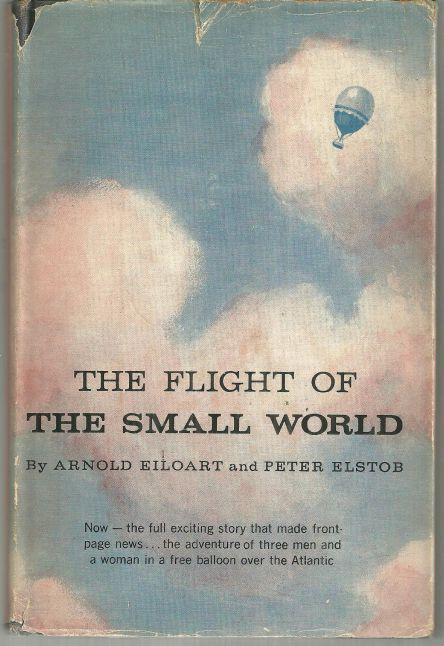 Flight of the Small World by Arnold Eiloart 1959 1st edition with Dust Jacket