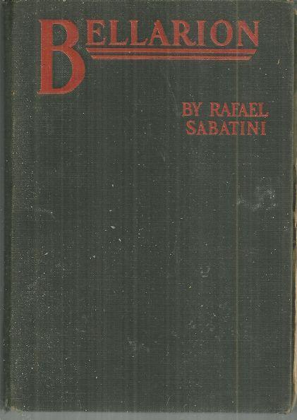 Bellarion the Fortunate a Romance by Rafael Sabatini 1926 1st edition Adventure