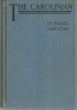Carolinian by Rafael Sabatini 1930 Vintage Adventure Novel