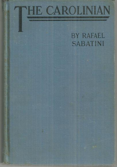 Carolinian by Rafael Sabatini 1930 Vintage Adventure Novel