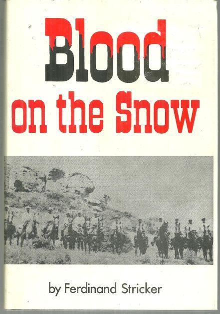 Blood on the Snow by Ferdinand Stricker 1992 1st edition with Dust Jacket