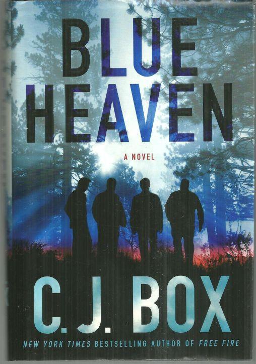 Blue Heaven a Joe Pickett Novel by C. J. Box 2007 1st edition with Dust Jacket