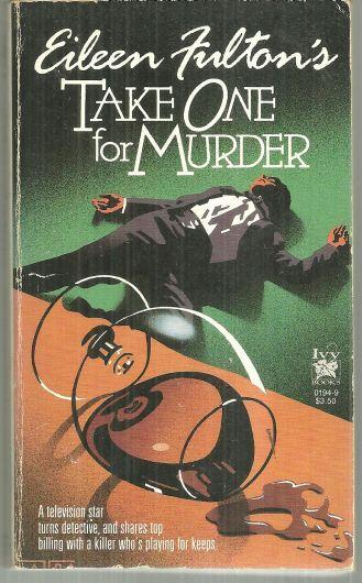 Take One For Murder by Eileen Fulton Soap Opera Cozy Mystery #1 1988