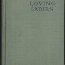 Three Loving Ladies by The Hon. Mrs. Dowdall 1921 1st edition Vintage Fiction