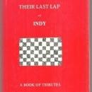 Their Last Lap at Indy a Book of Tributes by Denonie Barber 1980 with Dustjacket