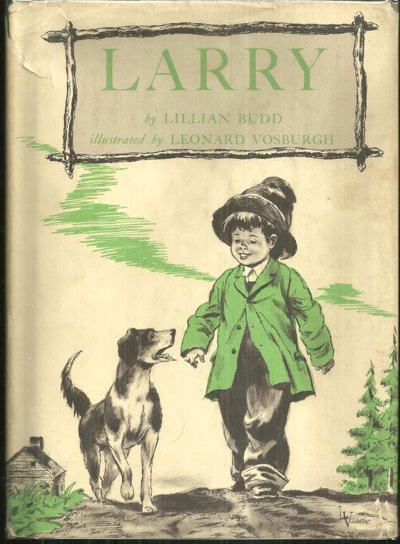 Larry by Lillian Budd Illustrated by Leonard Vosburgh 1968 Picture Book with DJ