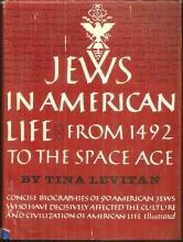 Jews in American Life from 1492 to the Space Age by Tina Levitan 1969 1st ed DJ