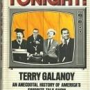 Tonight an Anecdotal History of America's Favorite Talk Show by Terry Galanoy