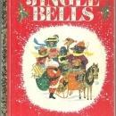 Jingle Bells by Kathleen Daly Illustrated by J. P. Miller 1981 Little Golden