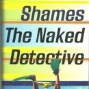Naked Detective by Laurence Shames 2000 1st edition with Dust Jacket Mystery