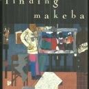 Finding Makeba by Alexs Pate 1996 1st edition with Dust Jacket A Novel