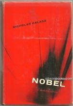 Nobel a Biography by Nicholas Halasz 1959 1st edition with Dust Jacket
