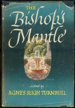 Bishop's Mantle by Agnes Sligh Turnbull 1947 with Dust Jacket