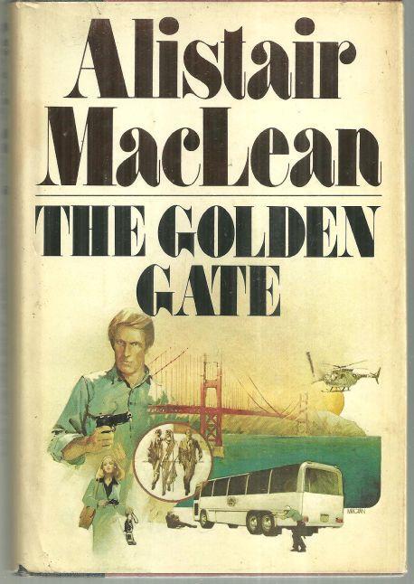 Golden Gate by Alistair MacLean 1976 1st edition with Dust Jacket Thriller