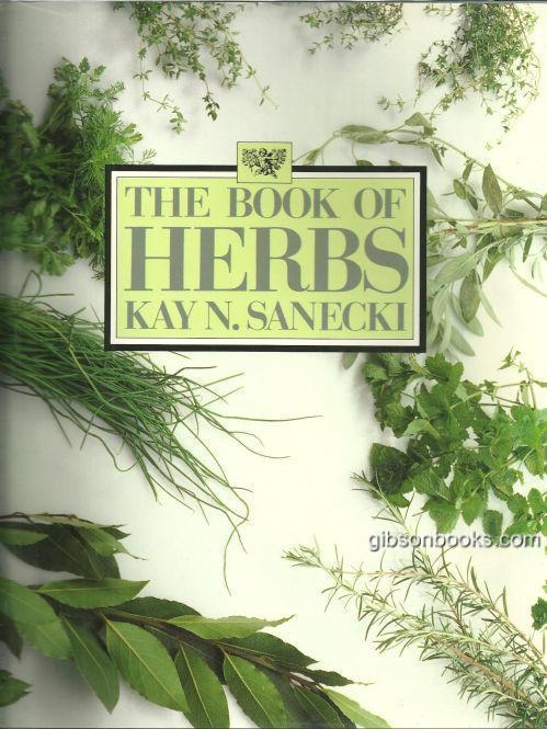 Book of Herbs by Kay Sanecki 1985 with Dust Jacket Color Illustrations
