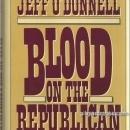 Blood on the Republican by Jeff O'Donnell 1992 1st edition with DJ Western