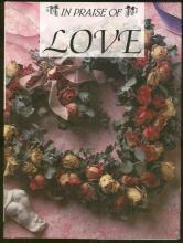 In Praise of Love A Miniature Treasury of Love 1992 Anthology with Dust Jacket