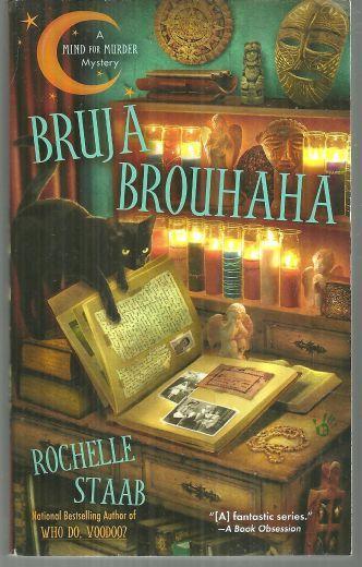 Bruja Brohaha by Rochelle Staab Mind for Murder Mystery Series 2012 1st edition