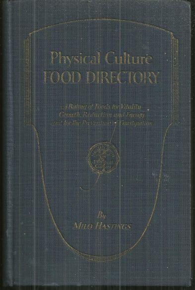Physical Culture Food Directory a Rating of Foods by Milo Hastings 1928