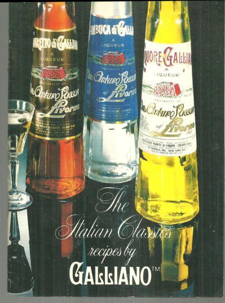Recipes By Galliano Italian Classics 1978 Drinks Desserts and the Art of Flaming