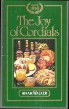 Joy of Cordials Recipes Using Hiram Walker 1983 Drinks, Entrees, Desserts