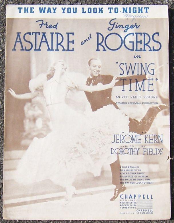 Way You Look to-Night From Swing Time Starring Fred and Ginger 1936 Music