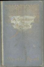 Spinner in the Sun by Myrtle Reed 1906 1st edition Victorian Romance