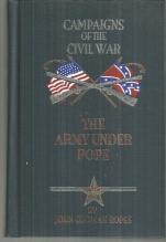 Army Under Pope by John Codman Ropes Vol. IV Campaigns of the Civil War 2002