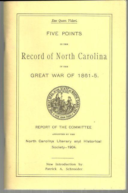 Five Points in the Record of North Carolina in the Great War of 1861-5 Illus