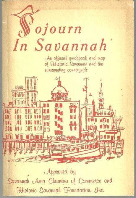 Sojourn in Savannah an Official Guidebook and Map of Historic Savannah 1980