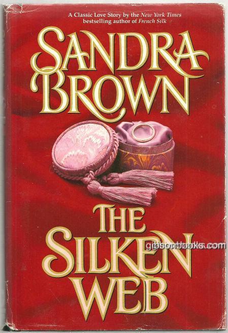 Silken Web by Sandra Brown 1992 Romance with Dust Jacket