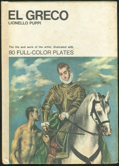 El Greco Life and Work of Artist by Lionello Puppi 1967 Illustrated