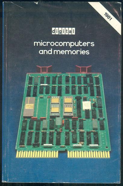Microcomputers and Memories by Digital Equipment Corporation 1981