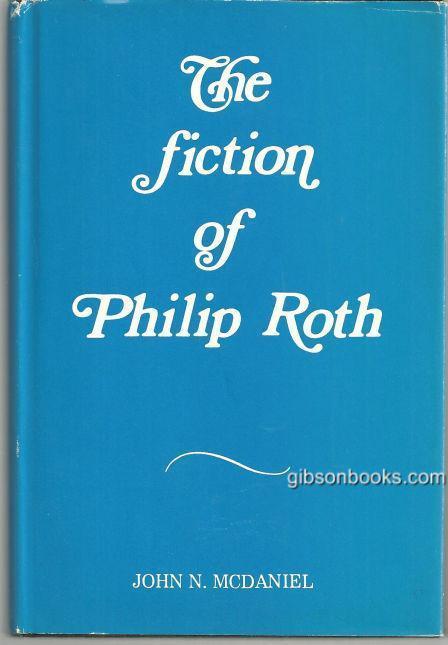 Fiction of Philip Roth by John McDaniel 1974 1st edition with Dust Jacket