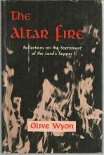Altar Fire Sacrament of Lord's Supper by Olive Wyon 1954 1st edition with DJ