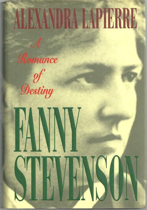 Fanny Stevenson by Alexandra Lapierre 1995 1st edition with Dust Jacket