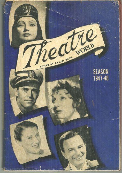 Theatre World Season 1947-1948 Edited by Daniel Blum Illustrated with DJ