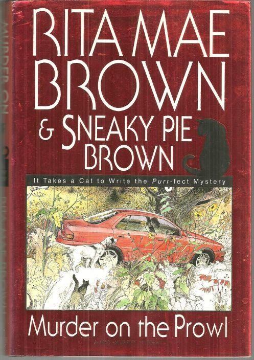 Murder on the Prowl by Rita Mae Brown and Sneaky Pie Illustrated by Wendy Wray