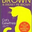 Cat's Eyewitness by Rita Mae Brown and Sneaky Pie Illustrated by Michael Gellatl