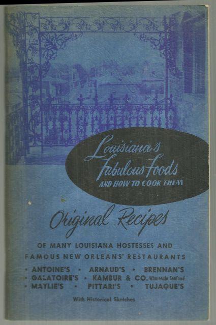 Louisiana's Fabulous Foods and How to Cook Them by Lady Helen Henriques Hardy