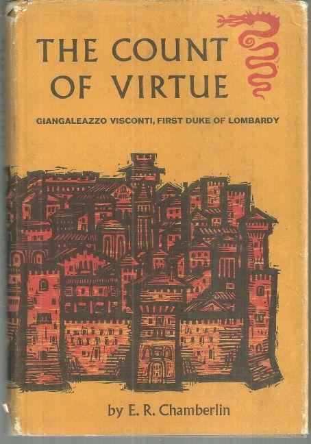 Count of Virtue Giangaleazzo Visconti, Duke of Milan by E. R. Chamberlin 1961 DJ