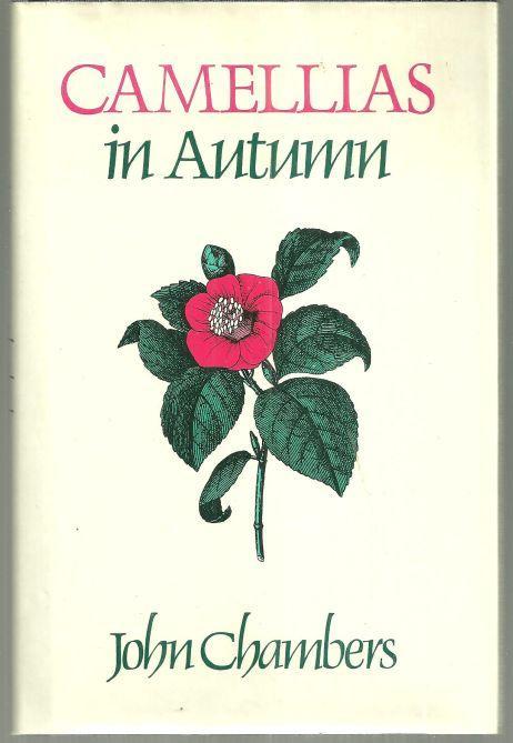 Camellias in Autumn by John Chambers 1989 1st edition Poetry with Dust Jacket