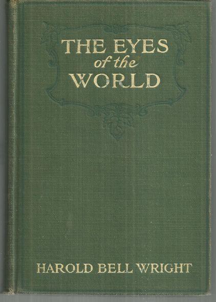Eyes of the World by Harold Bell Wright Illustrated by T. Graham Cootes 1914 1st
