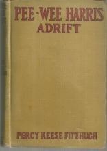 Pee-Wee Harris Adrift by Percy Keese Fitzhugh Illustrated by H. S. Barbour 1922