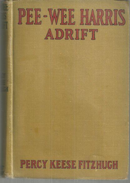 Pee-Wee Harris Adrift by Percy Keese Fitzhugh Illustrated by H. S. Barbour 1922