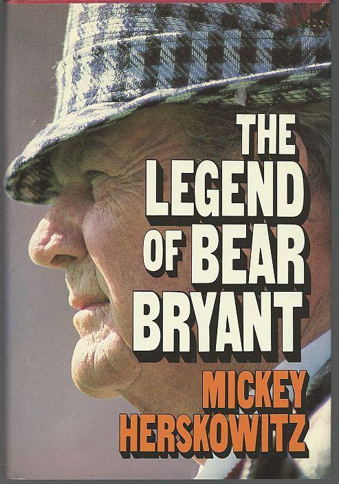 Legend of Bear Bryant by Mickey Herskowitz 1987 1st edition with Dust Jacket