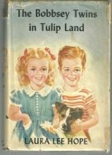 Bobbsey Twins in Tulip Land by Laurie Lee Hope #42 with Dust Jacket