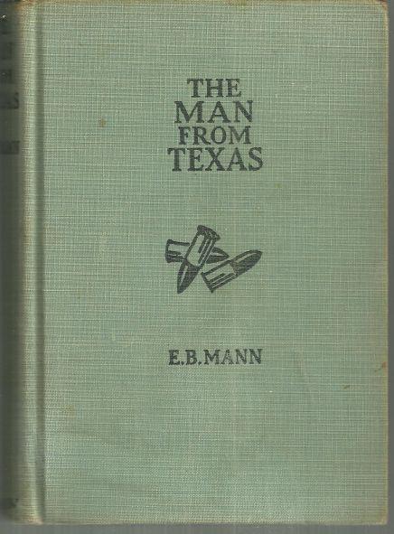Man From Texas by E. B. Mann 1931 Vintage Western