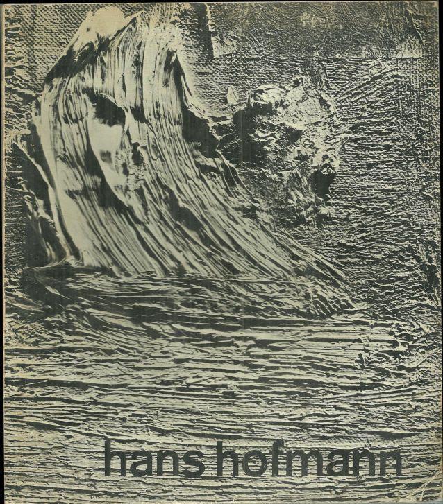 Hans Hofmann with Selected Writings By the Artist by William Seitz 1963