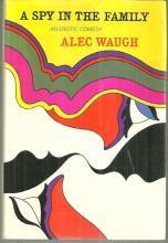 Spy in the Family An Erotic Comedy by Alec Waugh 1970 1st edition w/ Dust Jacket